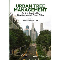 Urban Tree Management: For the Sustainable Development of Green Cities, Blackwell Pub