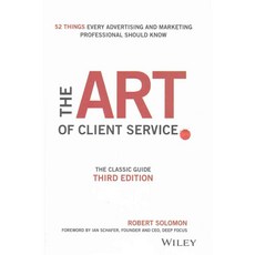 The Art of Client Service: The Classic Guide, John Wiley & Sons Inc