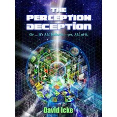 The Perception Deception, David Icke Books