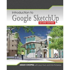 Introduction to Google SketchUp, John Wiley & Sons Inc