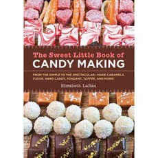 The Sweet Little Book of Candy Making, Quarry Books