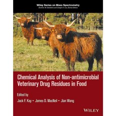 Chemical Analysis of Non-Antimicrobial Veterinary Drug Residues in Food, John Wiley & Sons Inc