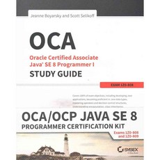 OCA/OCP Java SE 8 Programmer Certification Kit: Exam 1Z0-808 and Exam 1Z0-809, Sybex Inc