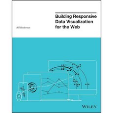 Building Responsive Data Visualization for the Web, John Wiley & Sons Inc