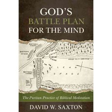 God's Battle Plan for the Mind: The Puritan Practice of Biblical Meditation, Reformation Heritage Books