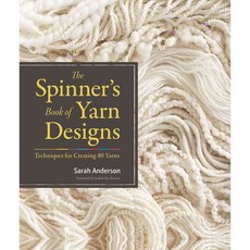 The Spinner's Book of Yarn Designs: Techniques for Creating 80 Yarns, Storey Books
