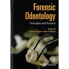 Forensic Odontology: Principles and Practice, Blackwell Pub