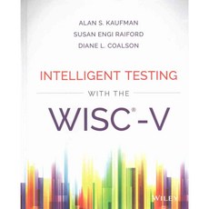 Intelligent Testing With the WISC-V, John Wiley & Sons Inc