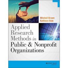 Applied Research Methods in Public and Nonprofit Organizations, Jossey-Bass Inc Pub