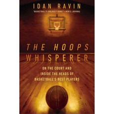 The Hoops Whisperer: On The Court And Inside The Heads Of Basketball's Best Players, Avery Pub Group