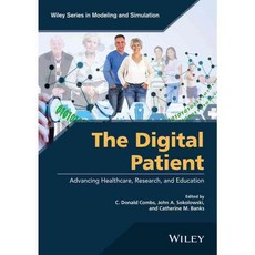 The Digital Patient: Advancing Healthcare Research and Education, John Wiley & Sons Inc