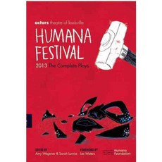 Humana Festival 2013: The Complete Plays, Playscripts Inc