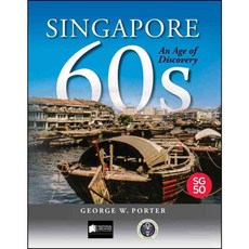 Singapore 60s: An Age of Discovery, John Wiley & Sons Inc