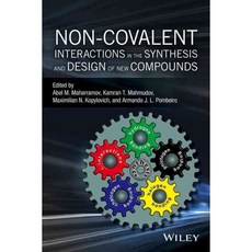Non-Covalent Interactions in the Synthesis and Design of New Compounds, John Wiley & Sons Inc