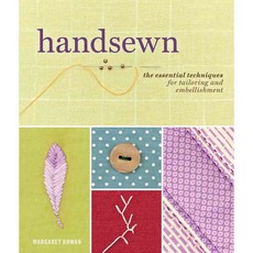 Handsewn: The Essential Techniques for Tailoring and Embellishment, Interweave Pr