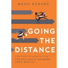Going the Distance: Low-Risk Strategies for Protecting & Growing Your Wealth, Advantage Media Group