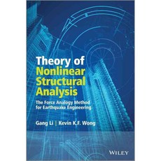 Theory of Nonlinear Structural Analysis: The Force Analogy Method for Earthquake Engineering, John Wiley & Sons Inc