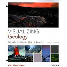 Visualizing Geology Binder Ready Version, Wiley