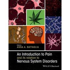 An Introduction to Pain and its Relation to Nervous System Disorders, John Wiley & Sons Inc
