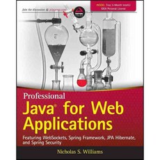Professional Java for Web Applications: Featuring Websockets Spring Framework JPA Hibernate and Spring Security, Wrox Pr Inc