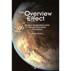 The Overview Effect: Space Exploration and Human Evolution, AIAA (American Institute of Ae