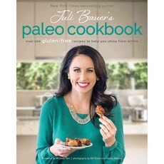 Juli Bauer's Paleo Cookbook: Over 100 Gluten-free Recipes to Help You Shine from Within, Victory Belt Pub