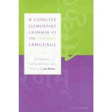 A Concise Elementary Grammar of the Sanskrit Language: With Exercises Reading Selections And a Glossary, Univ of Alabama Pr