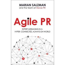 Agile PR: Expert Messaging in a Hyper-Connected Always-On World, Amacom Books