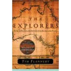 The Explorers: Stories of Discovery and Adventure from the Australian Frontier, Grove Pr