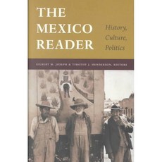 The Mexico Reader: History Culture Politics, Duke Univ Pr