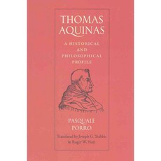 Thomas Aquinas: A Historical and Philosophical Profile, Catholic Univ of Amer Pr