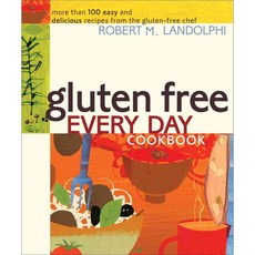 Gluten Free Every Day Cookbook: More Than 100 Easy and Delicious Recipes from the Gluten-Free Chef, Andrews McMeel Pub