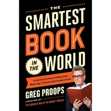 The Smartest Book in the World: A Lexicon of Literacy a Rancorous Reportage a Concise Curriculum of Cool, Touchstone Books