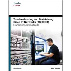 Troubleshooting and Maintaining Cisco Ip Networks Tshoot Foundation Learning Guide, Cisco Systems