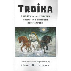 Troika: Three Russian Adaptations: A Month in the Country / Rasputin's Brother / Summerfolk, Smith & Kraus Pub Inc