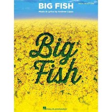 Big Fish: Vocal Selections, Hal Leonard Corp