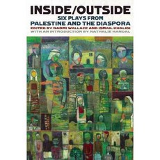 Inside/Outside: Six Plays from Palestine and the Diaspora, Theatre Communications Group
