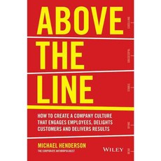 Above the Line: How to Create a Company Culture That Engages Employees Delights Customers and Delivers Results, Wright Books Pty Ltd