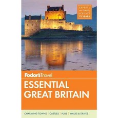 Fodor's Travel Essential Great Britain: With the Best of England Scotland & Wales, Fodors Travel Pubns