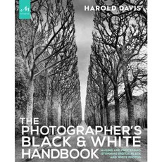The Photographer's Black & White Handbook: Making and Processing Stunning Digital Black and White Photos, Monacelli Pr