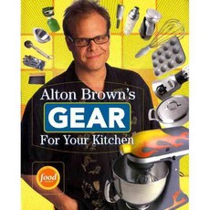 Alton Brown's Gear For Your Kitchen, Harry N Abrams Inc