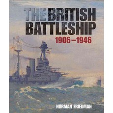 The British Battleship: 1906-1946, Naval Inst Pr