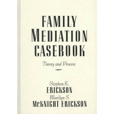 Family Mediation Casebook: Theory and Process, Routledge