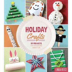 Holiday Crafts: 50 Projects for Year-Round Family Fun, Skyhorse Pub Co Inc