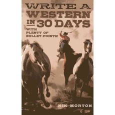 Write a Western in 30 Days: With Plenty of Bullet Points!, Compass Books