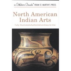 North American Indian Arts, Golden Guides from st Martins Pr
