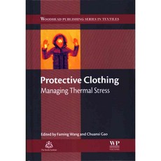 Protective Clothing: Managing Thermal Stress, Woodhead Pub Ltd