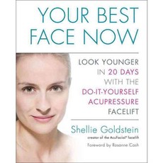Your Best Face Now: Look Younger in 20 Days With the Do-it-Yourself Acupressure Facelift, Avery Pub Group