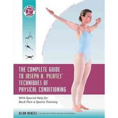 The Complete Guide to Joseph H. Pilates' Techniques of Physical Conditioning, Hunter House