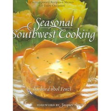 Seasonal Southwest Cooking: Contemporary Recipes & Menus for Every Occasion, Northland Pub
